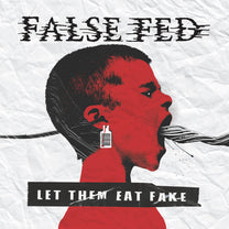FALSE FED &quot;Let Them Eat Fake&quot; CD