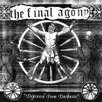 THE FINAL AGONY &quot;Depraved From Darkness&quot; 7&quot;