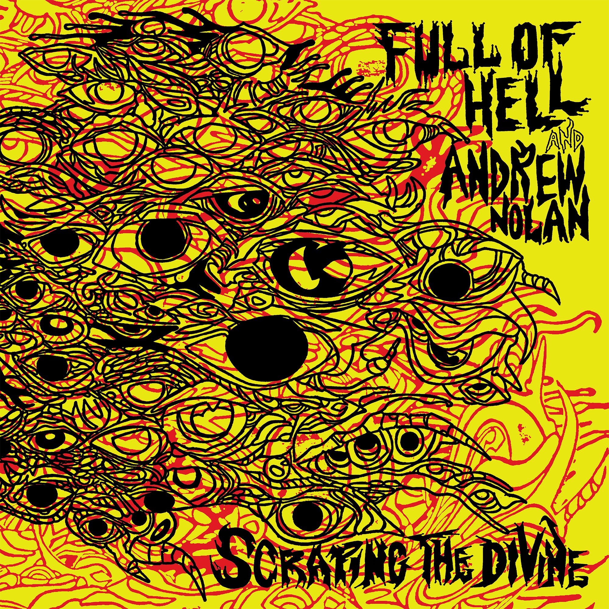 FULL OF HELL &amp; ANDREW NOLAN &quot;Scraping The Divine&quot; LP