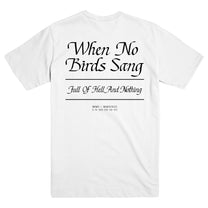 FULL OF HELL &amp; NOTHING &quot;When No Birds Sang - White&quot; T-Shirt