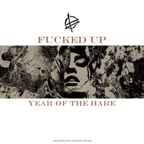 FUCKED UP &quot;Year Of The Hare&quot; LP