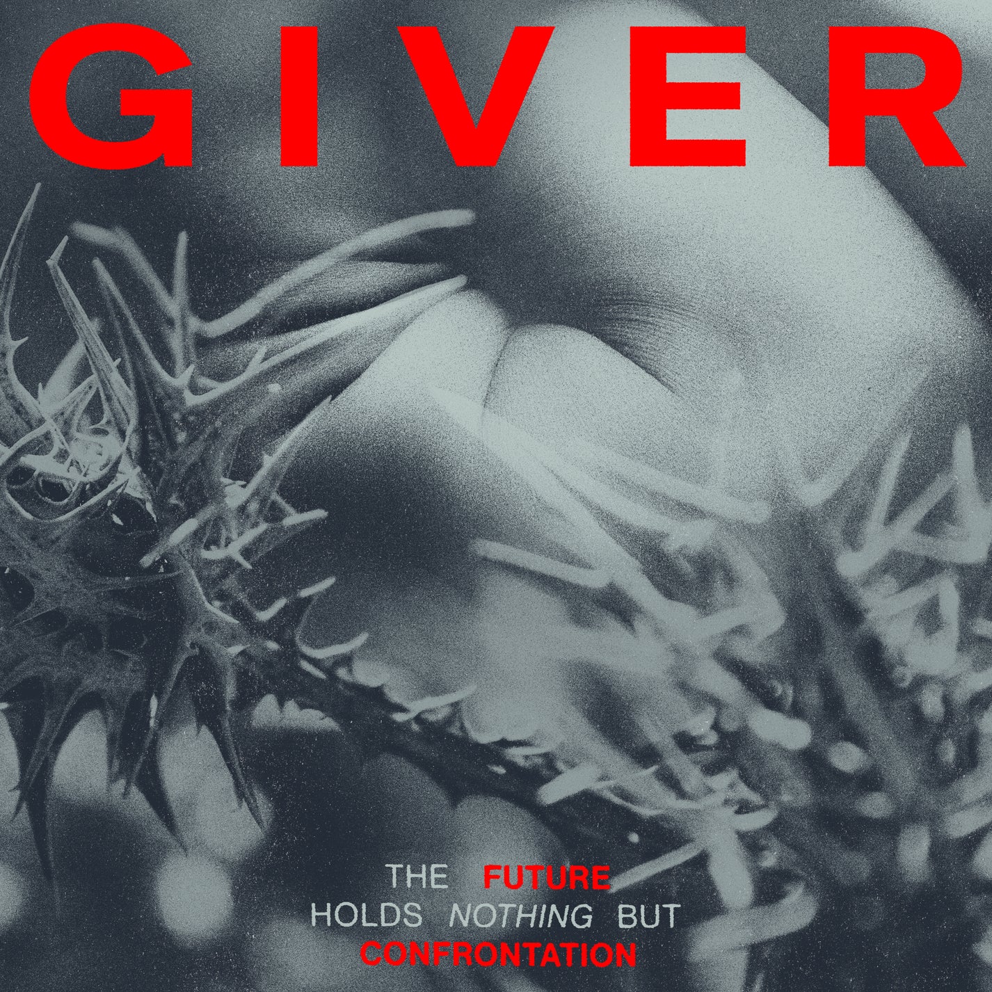 GIVER &quot;The Future Holds Nothing But Confrontation&quot; LP