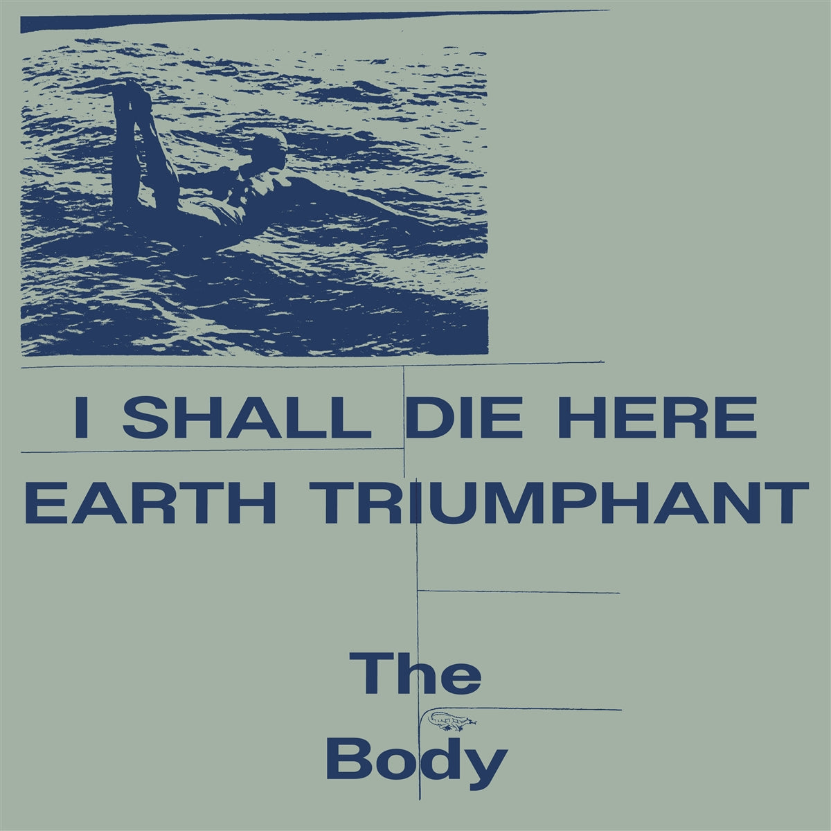 THE BODY &quot;I Shall Die Here / Earth Triumphant&quot; 2xLP