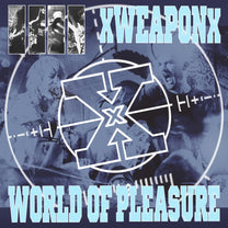 XWEAPONX / WORLD OF PLEASURE &quot;Split&quot; 12&quot;
