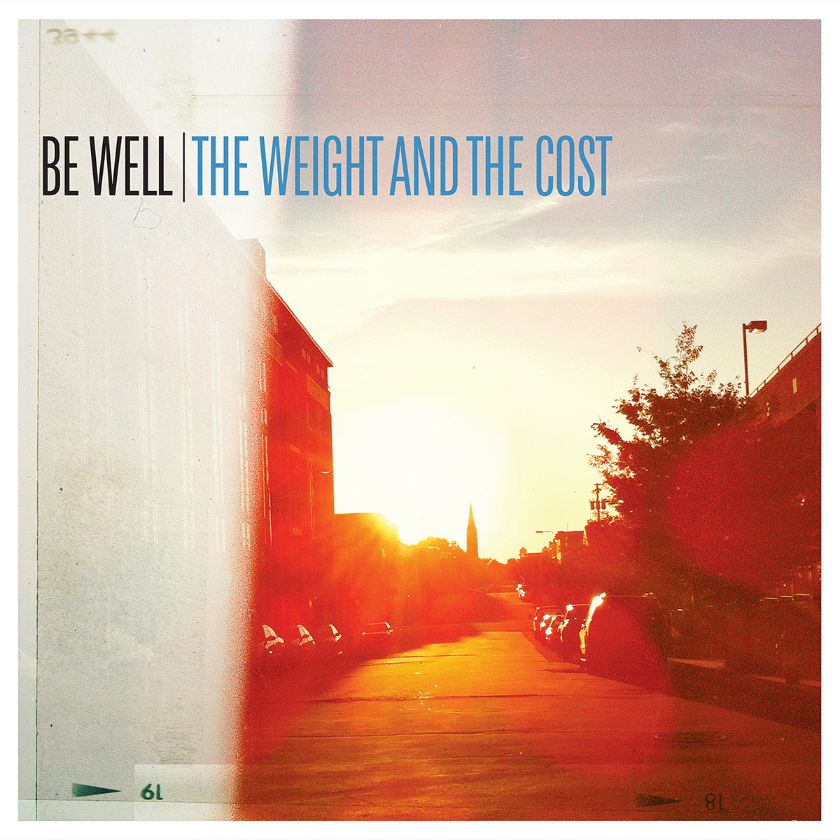 BE WELL &quot;The Weight And The Cost&quot; LP