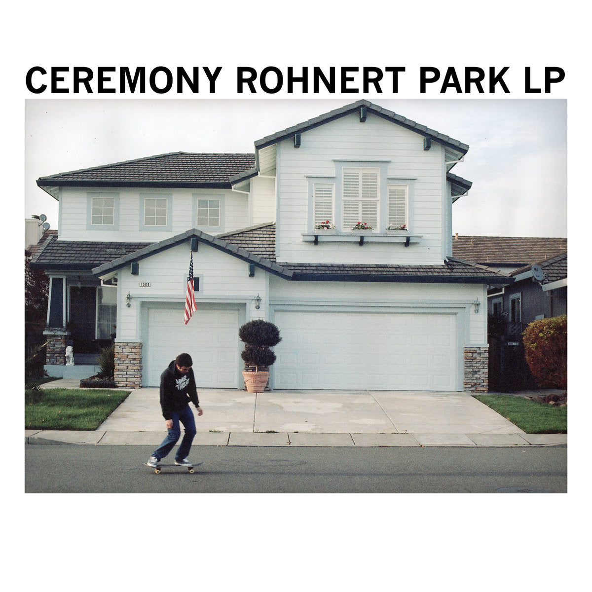CEREMONY &quot;Rohnert Park&quot; LP